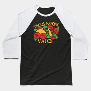 Tacos before Vatos Baseball T-Shirt